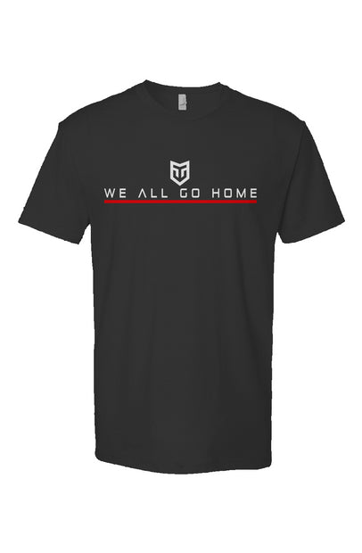 WE ALL GO HOME Short Sleeve T shirt