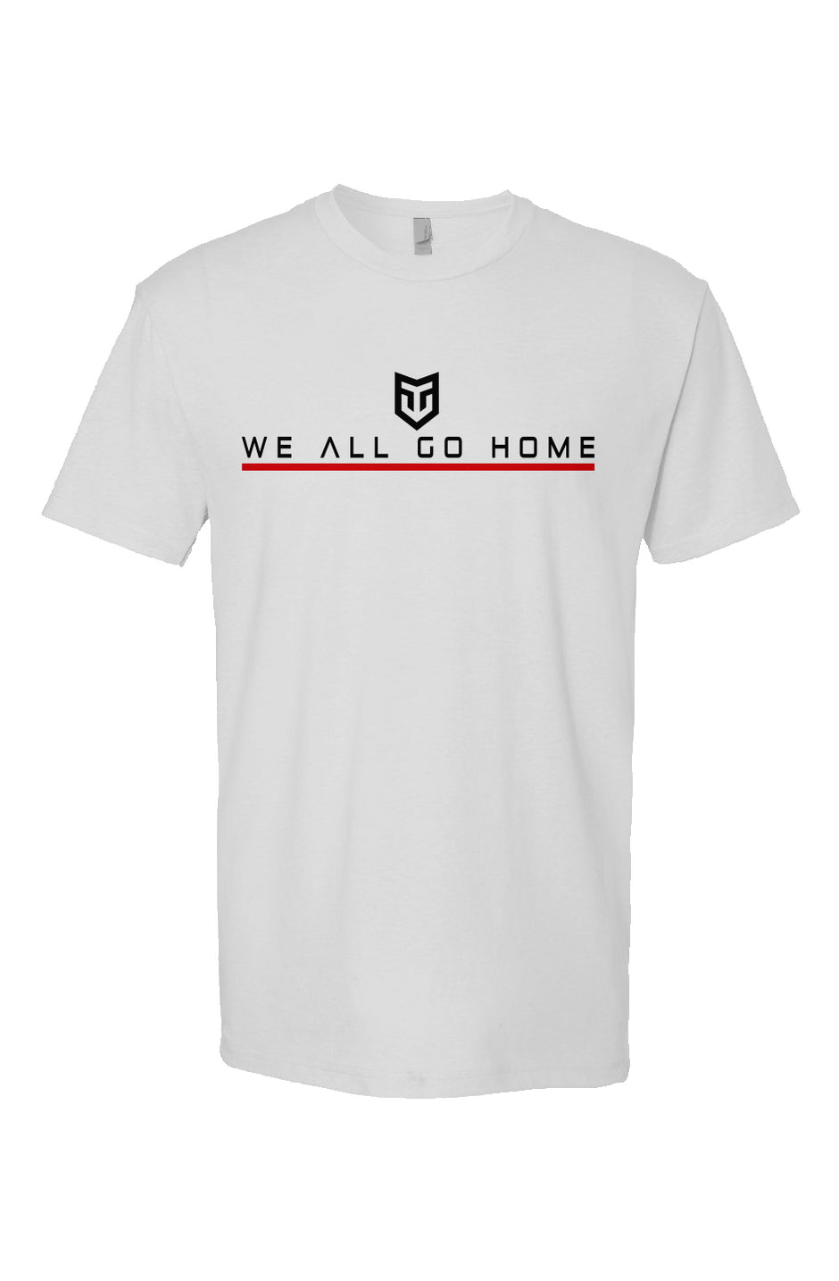 WE ALL GO HOME Short Sleeve T shirt