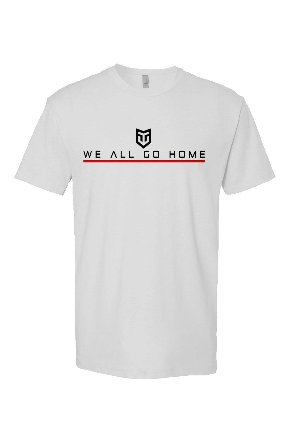 WE ALL GO HOME Short Sleeve T shirt